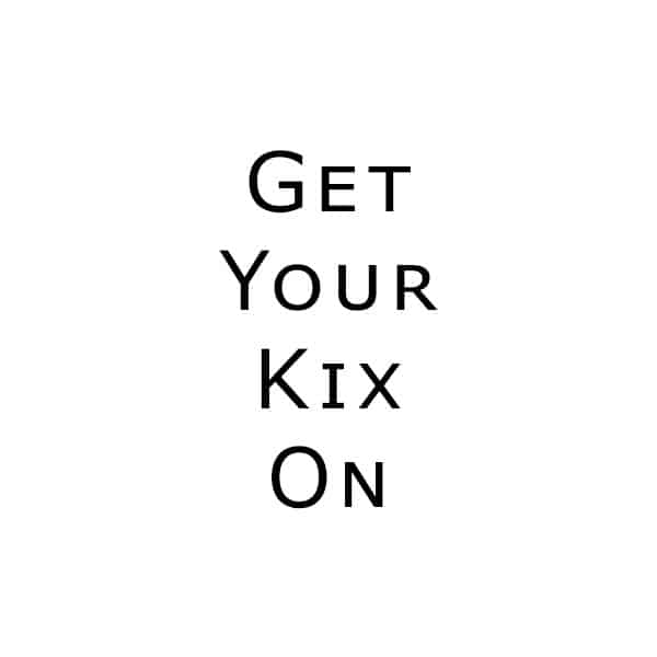 Get Your Kix On